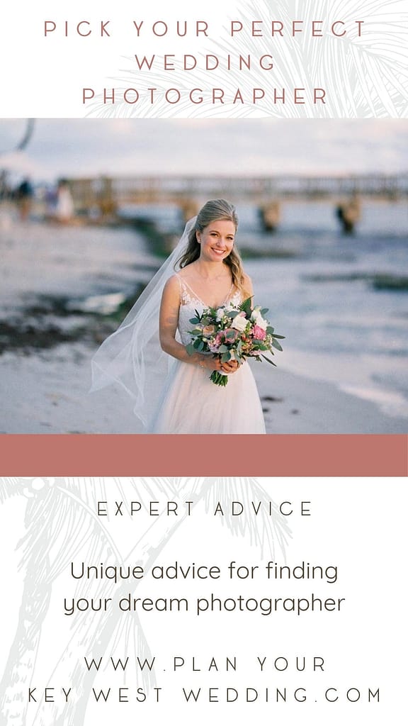 How to pick the perfect wedding photographer for your key west wedding.